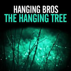 HANGIN BROS - THE HANGING TREE